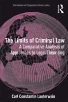 The Limits of Criminal Law: A Comparative Analysis of Approaches to Legal Theorizing 0754679462 Book Cover