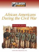 African Americans During the Civil War 0816061386 Book Cover