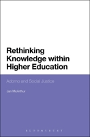 Rethinking Knowledge within Higher Education: Adorno and Social Justice 1472576284 Book Cover
