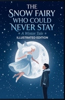 The Snow Fairy Who Could Never Stay B0H9XTZZ54 Book Cover