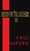 Immortalaeism II null Book Cover