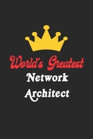 World's Greatest Network Architect Notebook - Funny Network Architect Journal Gift: Future Network Architect Student Lined Notebook / Journal Gift, 120 Pages, 6x9, Soft Cover, Matte Finish 1652192042 Book Cover