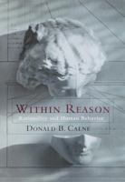 Within Reason: Rationality and Human Behavior 0375703225 Book Cover