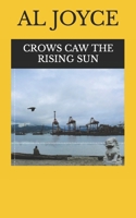 Crows Caw The Rising Sun 1777057604 Book Cover