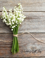 Wedding Gift Log: Gift Book & Organizer, gift tracker and gift registry 1661247199 Book Cover