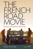 The French Road Movie: Space, Mobility, Identity 0857457705 Book Cover