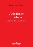 I-Maginaire au tableau: Entrées dans la création (HR.VERTIG.LANGU) (French Edition) B08DSYSNV8 Book Cover