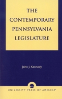 The Contemporary Pennsylvania Legislature 0761815198 Book Cover