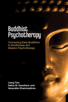 Buddhist Psychotherapy: Connecting Early Buddhism to Mindfulness and Western Psychotherapy 1433841630 Book Cover