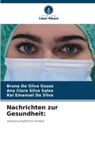Nachrichten zur Gesundheit (German Edition) 6209482279 Book Cover