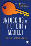 Unlocking the Property Market: The 7 Keys to Property Investment Success 0730319814 Book Cover