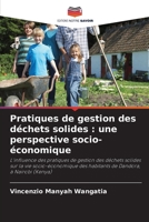 Pratiques de gestion des déchets solides: une perspective socio-économique (French Edition) 6209948154 Book Cover