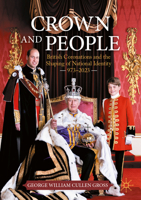 Crown and People: British Coronations and the Shaping of National Identity, c. 973–2023 3032207851 Book Cover