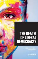 The Death of Liberal Democracy? 0995503141 Book Cover