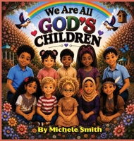 We Are All God's Children B0HKPHWJ7J Book Cover