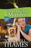 The Ghost Orchid Murder 1453607927 Book Cover