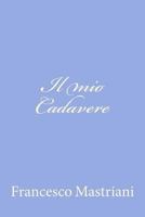 Il mio cadavere 1480021008 Book Cover