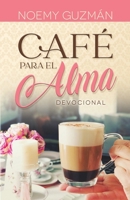 Caf? para el Alma, un Devocional 1637329601 Book Cover