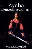 Aysha Darkness Daughter B0F7V77F9J Book Cover