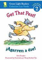 Get That Pest! (Green Light Readers Level 2) 0152062696 Book Cover
