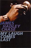 My Laugh Comes Last 1842324152 Book Cover