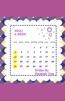 What A Week B085KR62NJ Book Cover