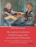 Mit Nackten Gedichten Kampfen Gegen Den Herrschenden Wahnsinn 3847274198 Book Cover