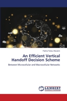 An Efficient Vertical Handoff Decision Scheme 6206145573 Book Cover