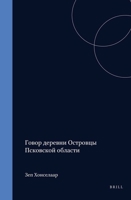 Govor Derevni Ostrovcy Pskovskoj Oblasti / The Dialect of Ostrovcy in the Pskov Oblast 9004337644 Book Cover