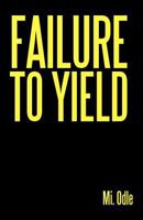 Failure to Yield 1462068804 Book Cover