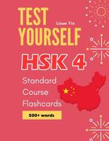 Test Yourself HSK 4 Standard Course Flashcards: Chinese proficiency mock test level 4 workbook 1097690830 Book Cover