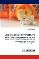 Doppeldiagnose Vergleichsstudie von Psychiatern und Hausärzten 3838346270 Book Cover