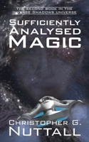 Sufficiently Analysed Magic: the second book in the Inverse Shadows universe 1915304881 Book Cover