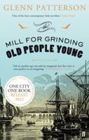 The Mill for Grinding Old People Young 0571281834 Book Cover