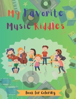 My Favorite Music Riddles: Book for Coloring B0CS3SMBMF Book Cover