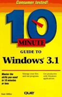 10 Minute Guide to Windows 3.1 (10 Minute Guide Series) 0672300524 Book Cover