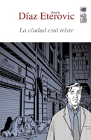 La Ciudad Está Triste (Heredia Detective, #1) 9562823296 Book Cover