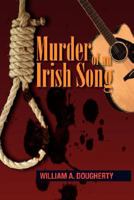 Murder of an Irish Song 1425767818 Book Cover