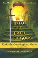 Into the Path of Gods: Book One of the Macsen's Treasure Series 0966037170 Book Cover