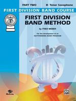 First Division Band Method, Part 2: B-Flat Tenor Saxophone 0757917844 Book Cover