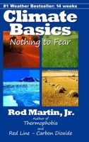 Climate Basics: Nothing to Fear 145839087X Book Cover