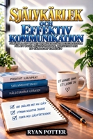 Självkärlek Och Effektiv Kommunikation: Praktiska Råd För Hitta Din Röst För Att Tala Din Sanning (Swedish Edition) B0DQJKDKS9 Book Cover