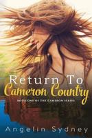 Return to Cameron Country (The Cameron Series Book 1) 1508785694 Book Cover