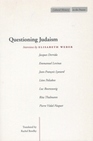 Questioning Judaism: Interviews by Elisabeth Weber 0804742197 Book Cover