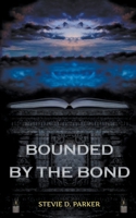 Bounded by the Bond B0BKTDVVFY Book Cover