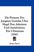 The Trumpet of the Last Judgement Against Hegel the Atheist and Antichrist: An Ultimatum (Studies in German Thought and History, Vol 5) 101597175X Book Cover