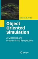 Object Oriented Simulation: A Modeling And Programming Perspective 1441905154 Book Cover