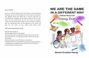 We are the Same in a Different Way Coloring Book: A Coloring Book About Us! 1735179590 Book Cover