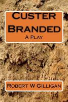 Custer Branded 1724628224 Book Cover