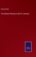 The Salmon Fisheries of the St. Lawrence 3375161417 Book Cover